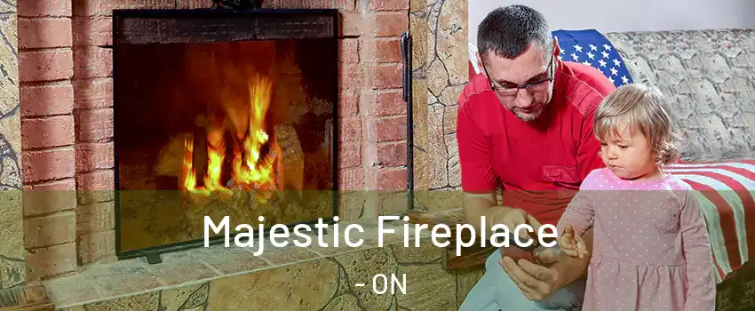  Majestic Fireplace - ON