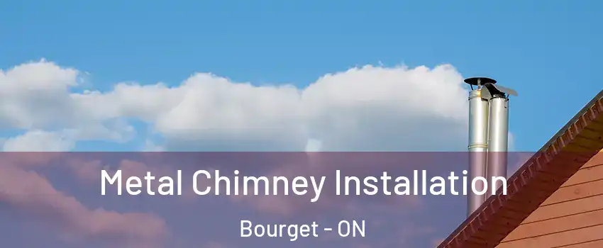  Metal Chimney Installation Bourget - ON