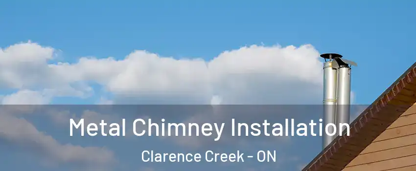  Metal Chimney Installation Clarence Creek - ON