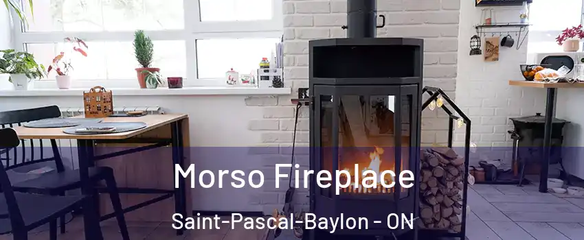  Morso Fireplace Saint-Pascal-Baylon - ON