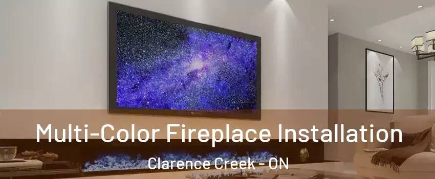  Multi-Color Fireplace Installation Clarence Creek - ON