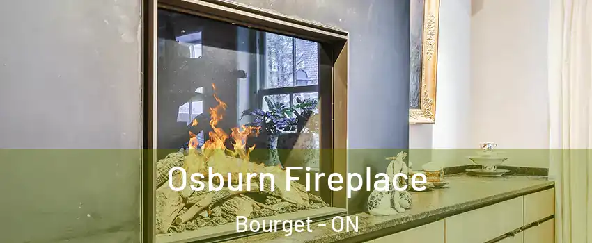  Osburn Fireplace Bourget - ON