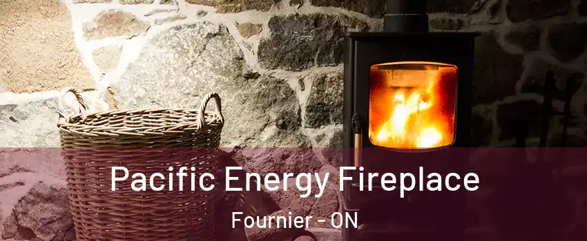  Pacific Energy Fireplace Fournier - ON