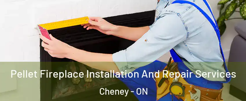  Pellet Fireplace Installation And Repair Services Cheney - ON