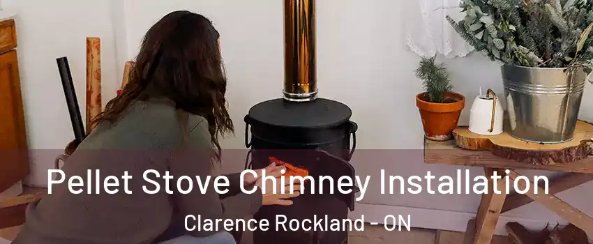  Pellet Stove Chimney Installation Clarence Rockland - ON