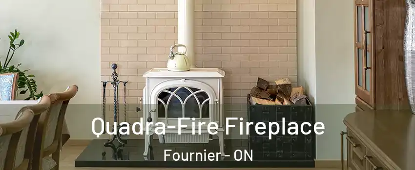  Quadra-Fire Fireplace Fournier - ON
