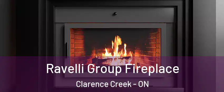 Ravelli Group Fireplace Clarence Creek - ON