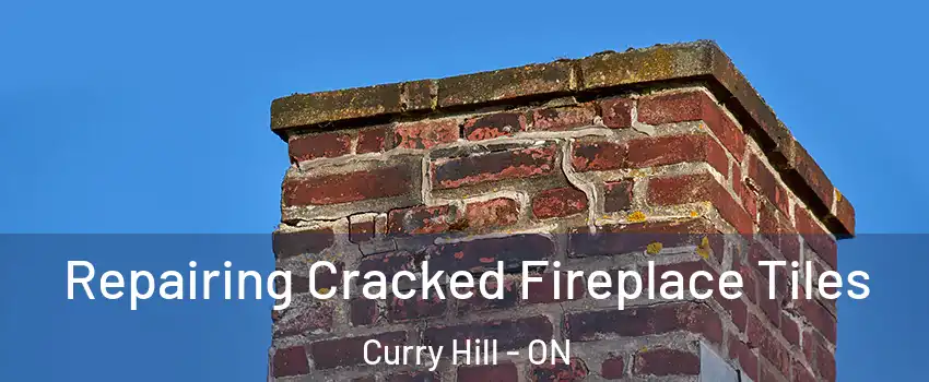  Repairing Cracked Fireplace Tiles Curry Hill - ON