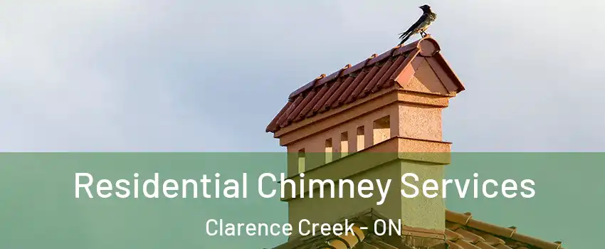  Residential Chimney Services Clarence Creek - ON