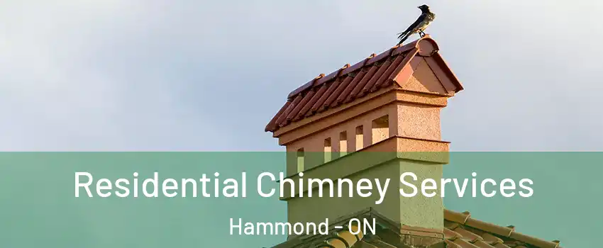  Residential Chimney Services Hammond - ON