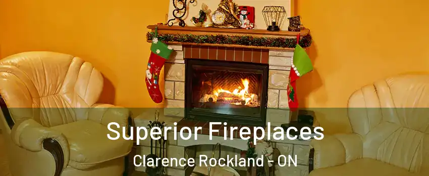  Superior Fireplaces Clarence Rockland - ON