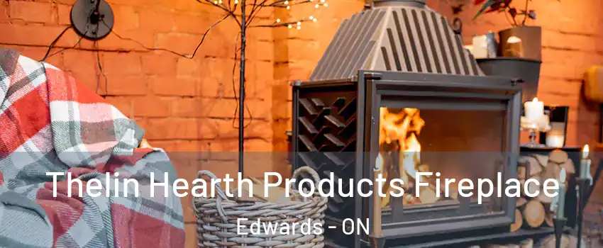  Thelin Hearth Products Fireplace Edwards - ON