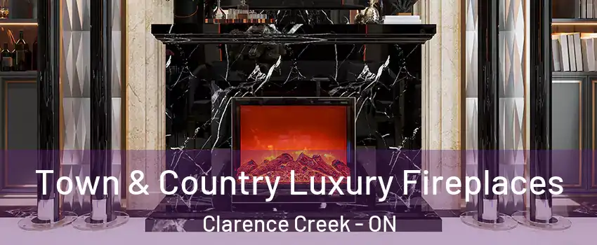  Town & Country Luxury Fireplaces Clarence Creek - ON
