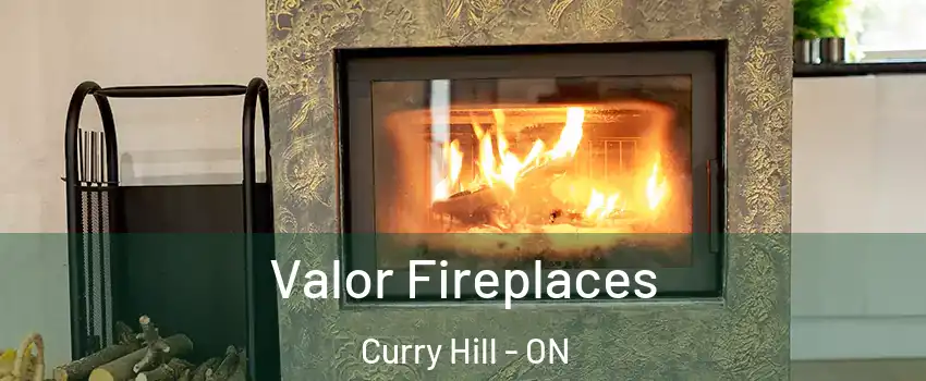  Valor Fireplaces Curry Hill - ON