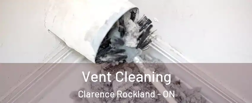  Vent Cleaning Clarence Rockland - ON