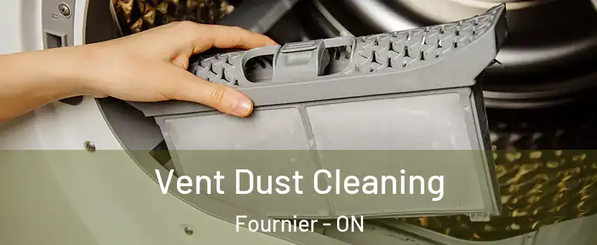  Vent Dust Cleaning Fournier - ON