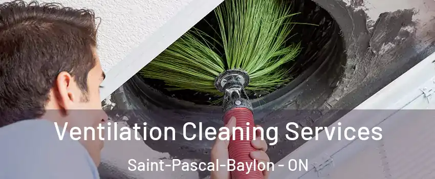  Ventilation Cleaning Services Saint-Pascal-Baylon - ON