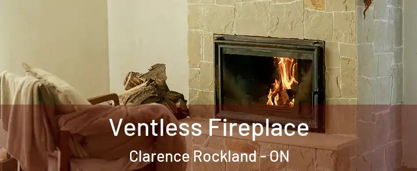  Ventless Fireplace Clarence Rockland - ON