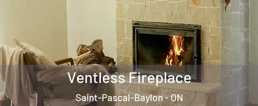  Ventless Fireplace Saint-Pascal-Baylon - ON