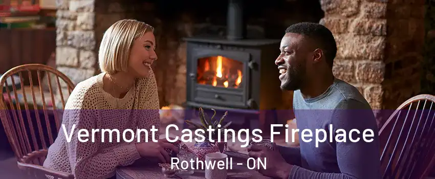  Vermont Castings Fireplace Rothwell - ON