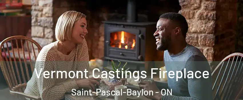  Vermont Castings Fireplace Saint-Pascal-Baylon - ON