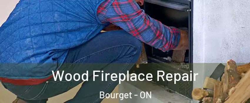  Wood Fireplace Repair Bourget - ON