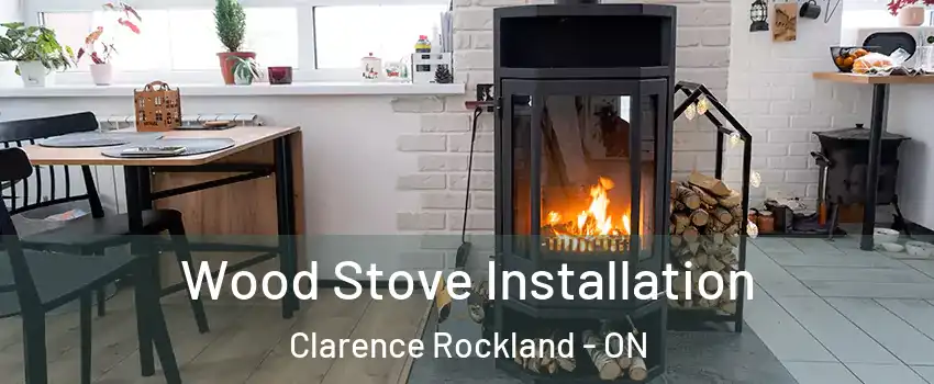  Wood Stove Installation Clarence Rockland - ON