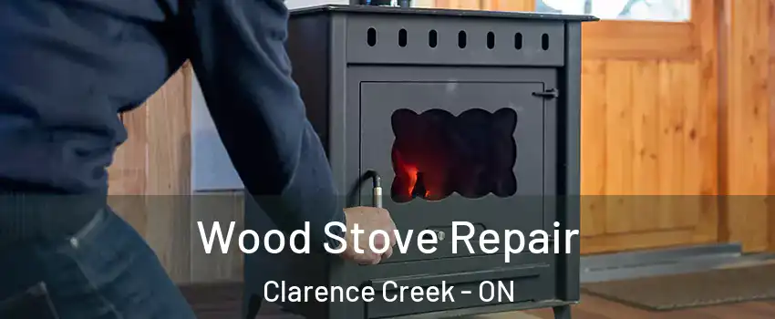  Wood Stove Repair Clarence Creek - ON