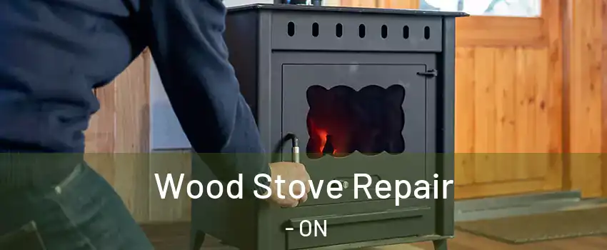  Wood Stove Repair - ON